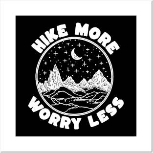 Hike more worry less Posters and Art